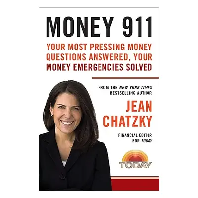 "Money 911: Your Most Pressing Money Questions Answered, Your Money Emergencies Solved" - "" ("C