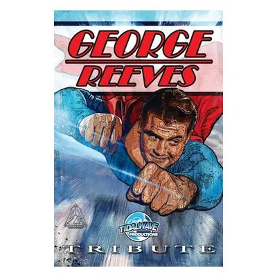 "Tribute: George Reeves - The Superman" - "" ("Gerardo M. Anthony")