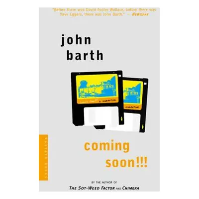 "Coming Soon!!!: A Narrative" - "" ("Barth John")