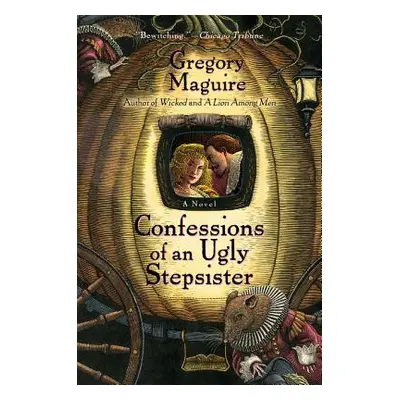 "Confessions of an Ugly Stepsister" - "" ("Maguire Gregory")