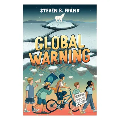 "Global Warning" - "" ("Frank Steven B.")