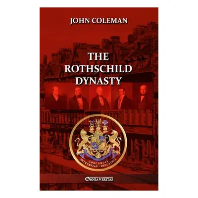 "The Rothschild Dynasty" - "" ("Coleman John")