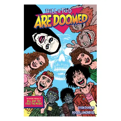 "Bill and Ted Are Doomed" - "" ("Dorkin Evan")