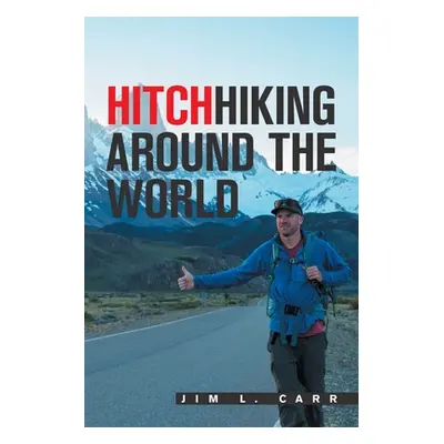 "Hitchhiking Around the World" - "" ("Carr Jim L.")