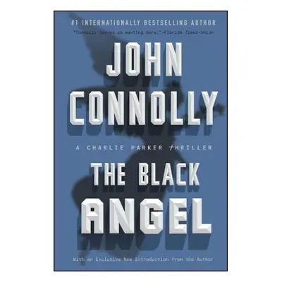 "The Black Angel, 5: A Charlie Parker Thriller" - "" ("Connolly John")