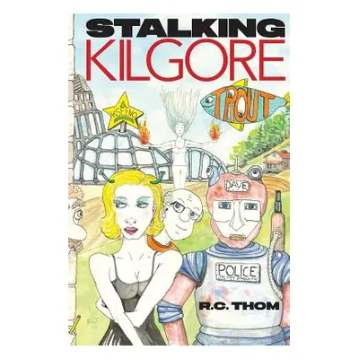 "Stalking Kilgore Trout" - "" ("Thompson Rachel C.")