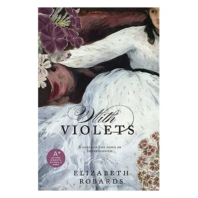 With Violets (Robards Elizabeth)