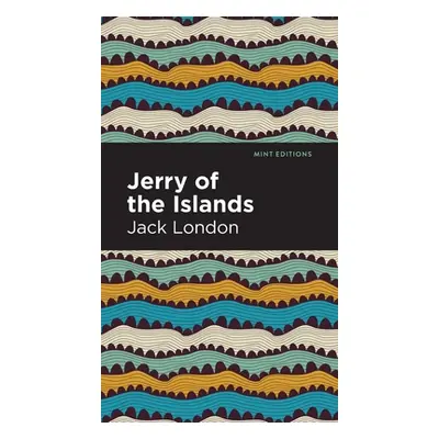 "Jerry of the Islands" - "" ("London Jack")