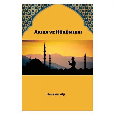 "Akika ve Hkmleri" - "" ("Alji Hussain")