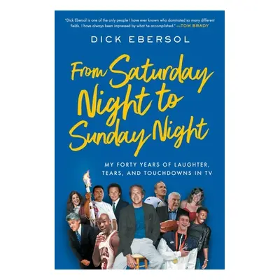 "From Saturday Night to Sunday Night: My Forty Years of Laughter, Tears, and Touchdowns in TV" -