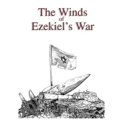 "The Winds of Ezekiel's War" - "" ("Fuller David L.")