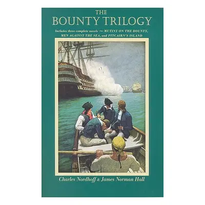 "The Bounty Trilogy" - "" ("Nordhoff Charles")