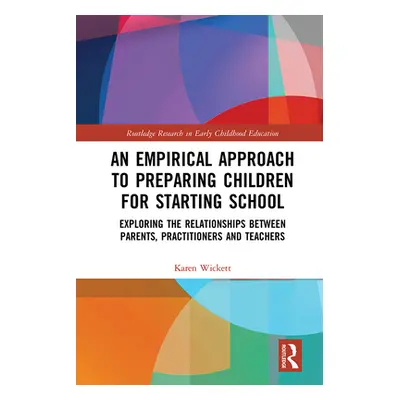 "An Empirical Approach to Preparing Children for Starting School: Exploring the Relationships Be