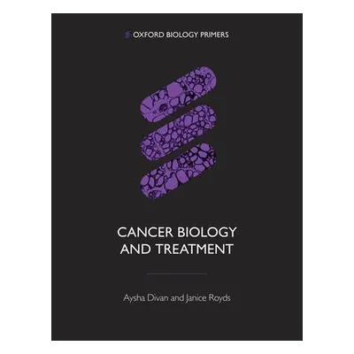 "Cancer Biology and Treatment" - "" ("Divan Aysha")