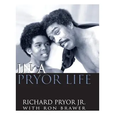 "In a Pryor Life (Hardback)" - "" ("Pryor Jr. Richard")