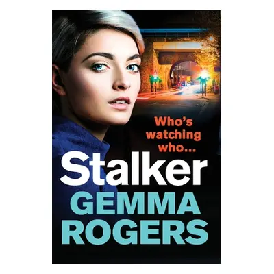 "Stalker" - "" ("Rogers Gemma")