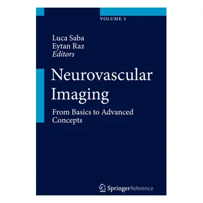 "Neurovascular Imaging: From Basics to Advanced Concepts" - "" ("Saba Luca")