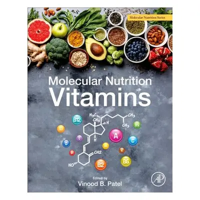 "Molecular Nutrition: Vitamins" - "" ("Patel Vinood")