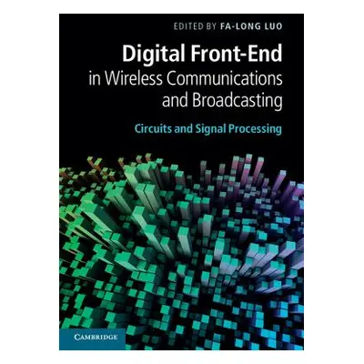 "Digital Front-End in Wireless Communications and Broadcasting: Circuits and Signal Processing" 