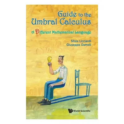 "Guide to the Umbral Calculus: A Different Mathematical Language" - "" ("Silvia Licciardi")