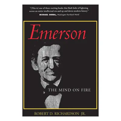 "Emerson: The Mind on Fire" - "" ("Richardson Robert D.")