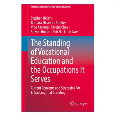 "The Standing of Vocational Education and the Occupations It Serves: Current Concerns and Strate