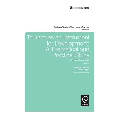 "Tourism as an Instrument for Development: A Theoretical and Practical Study" - "" ("Fayos-Sola 