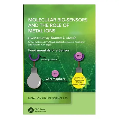 "Molecular Bio-Sensors and the Role of Metal Ions" - "" ("Meade Thomas J.")