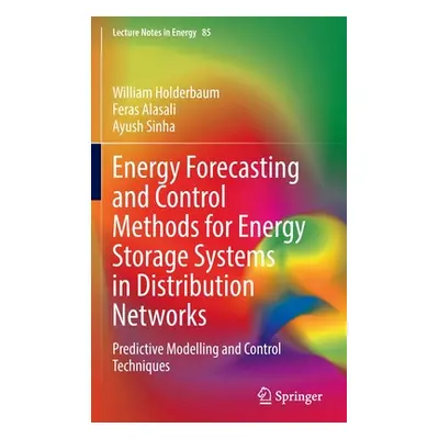 "Energy Forecasting and Control Methods for Energy Storage Systems in Distribution Networks: Pre