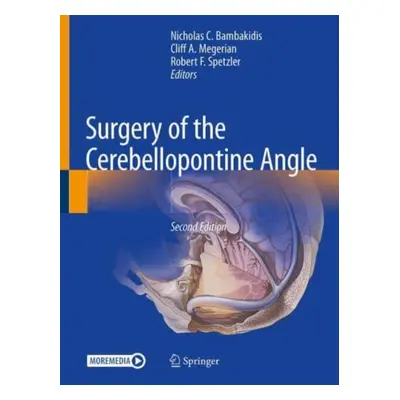 "Surgery of the Cerebellopontine Angle" - "" ("Bambakidis Nicholas C.")