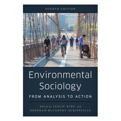 "Environmental Sociology: From Analysis to Action" - "" ("King Leslie")