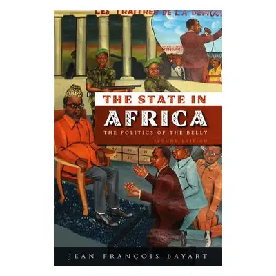 "State in Africa: The Politics of the Belly" - "" ("Bayart Jean-Francois")