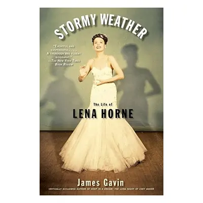 "Stormy Weather: The Life of Lena Horne" - "" ("Gavin James")