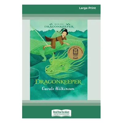 "Dragonkeeper 1: Dragonkeeper (16pt Large Print Edition)" - "" ("Wilkinson Carole")