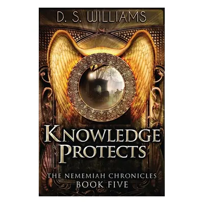 "Knowledge Protects" - "" ("Williams D. S.")