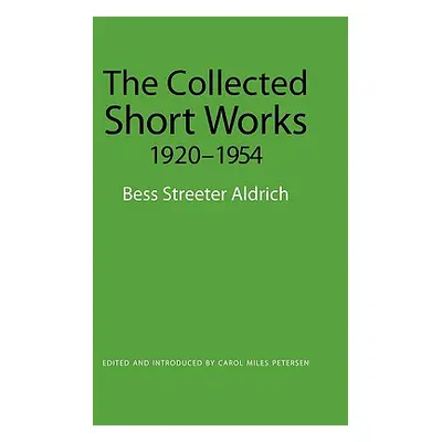 "The Collected Short Works, 1920-1954" - "" ("Aldrich Bess Streeter")