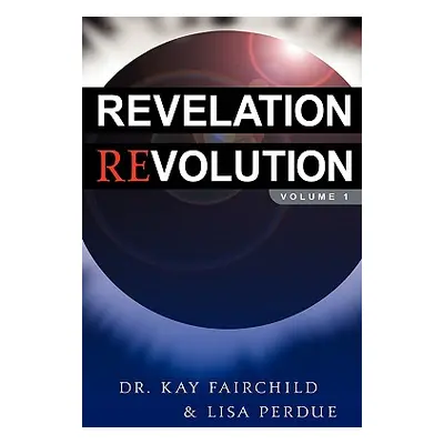 "Revelation Revolution" - "" ("Fairchild Kay")