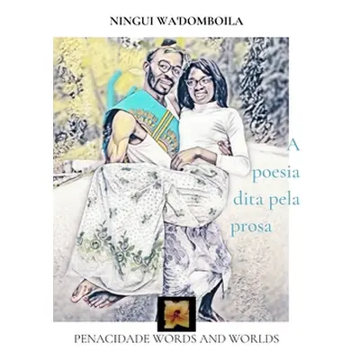 "A poesia dita pela prosa" - "" ("Wa'domboila Ningui")