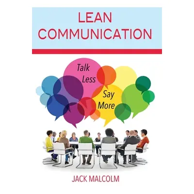 "Lean Communication" - "" ("Malcolm Jack")