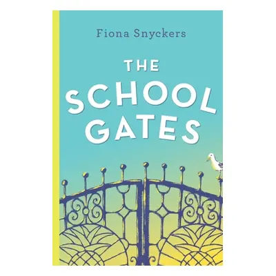 "The School Gates" - "" ("Snyckers Fiona")