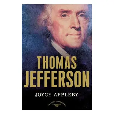 "Thomas Jefferson" - "" ("Appleby Joyce")