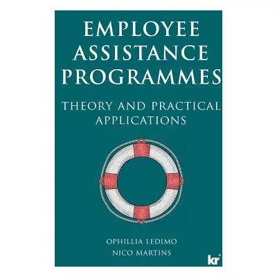 "Employee Assistance Programmess: A Guide for the Sa Practitioner" - "" ("Martins Nico")