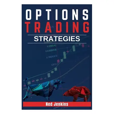 "Options Trading Strategies" - "" ("Jenkins Ned")