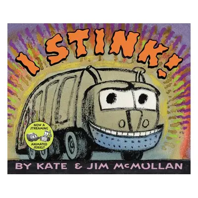 "I Stink!" - "" ("McMullan Kate")