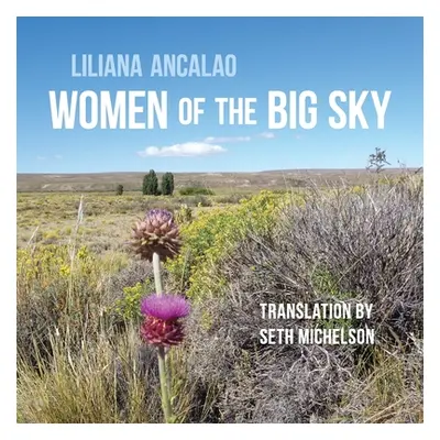 "Women of the Big Sky" - "" ("Ancalao Liliana")