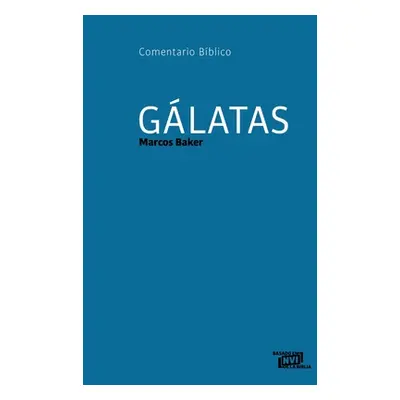 "Glatas: Comentario Bblico" - "" ("Baker Marcos")