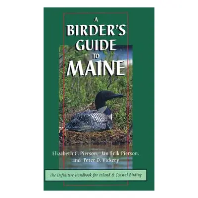 "A Birder's Guide to Maine" - "" ("Pierson Elizabeth")