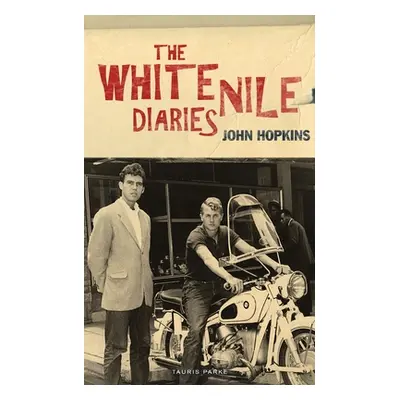 "The White Nile Diaries" - "" ("Hopkins John")