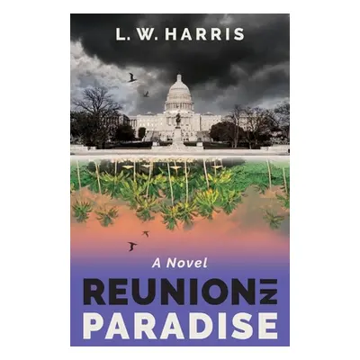 "Reunion in Paradise" - "" ("Harris L. W.")