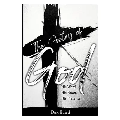 "The Poetry of God" - "" ("Baird Don")